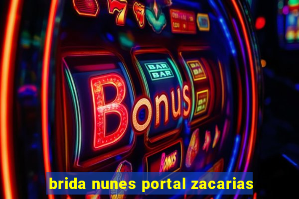 brida nunes portal zacarias